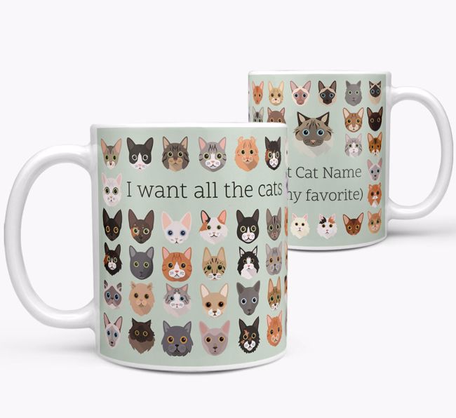 I Want All the Cats: Personalized {breedCommonName} Mug